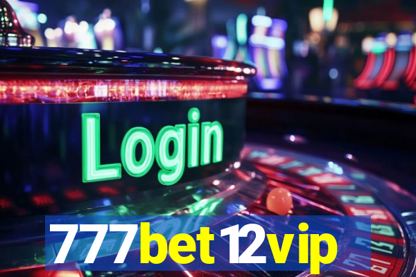 777bet12vip