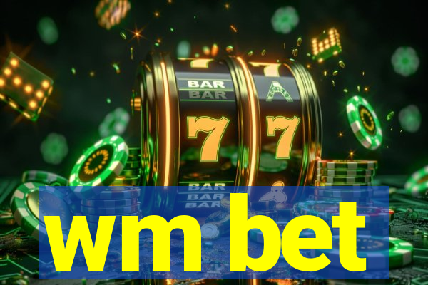 wm bet