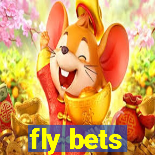 fly bets