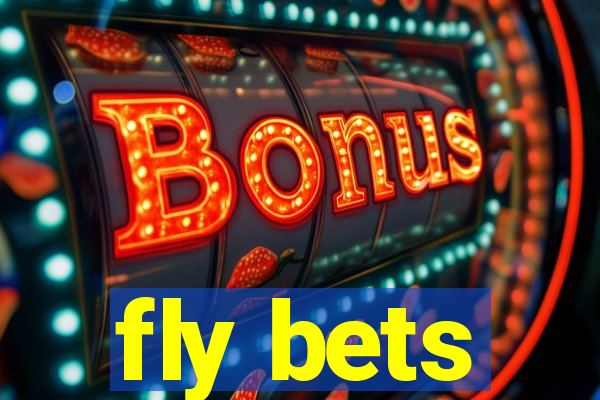 fly bets