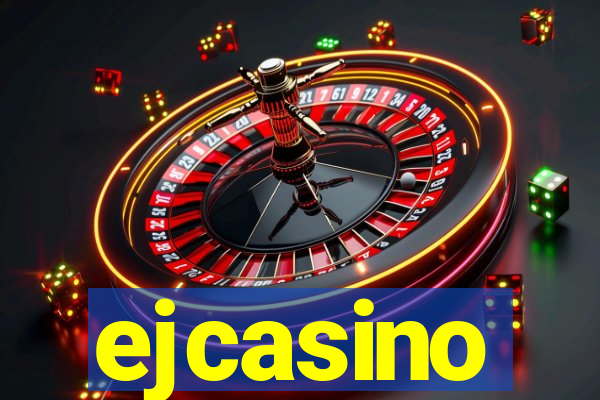 ejcasino