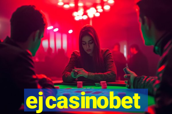 ejcasinobet