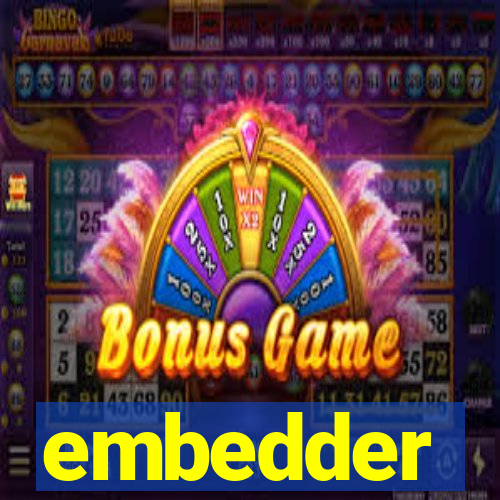 embedder