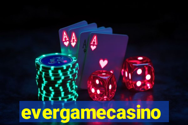 evergamecasino