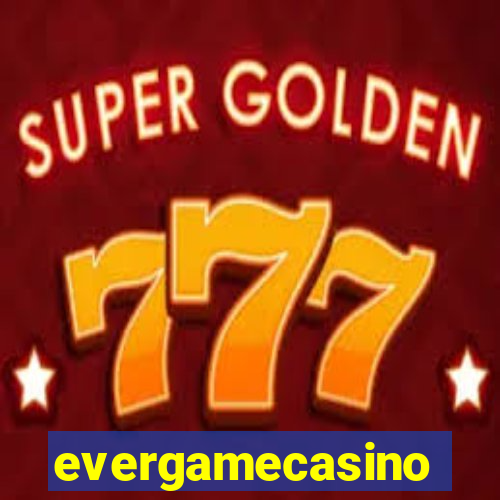 evergamecasino