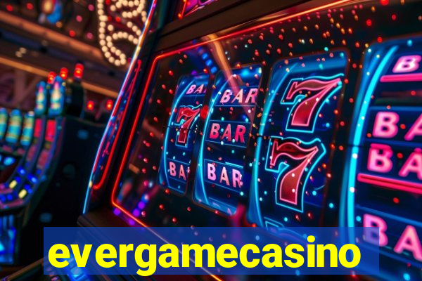 evergamecasino