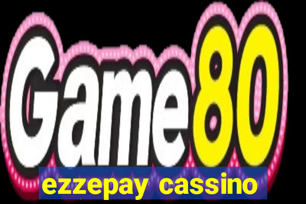 ezzepay cassino