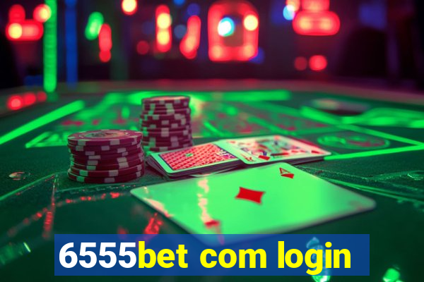 6555bet com login