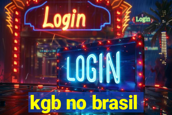 kgb no brasil