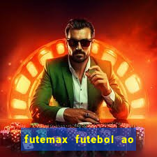 futemax futebol ao vivo na tv