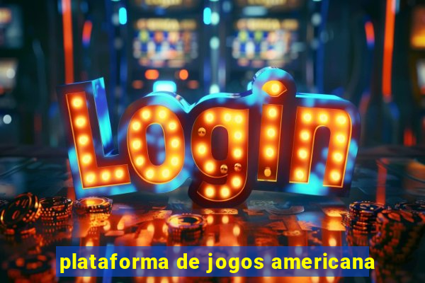 plataforma de jogos americana