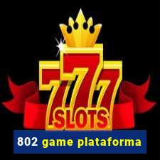 802 game plataforma