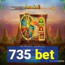 735 bet