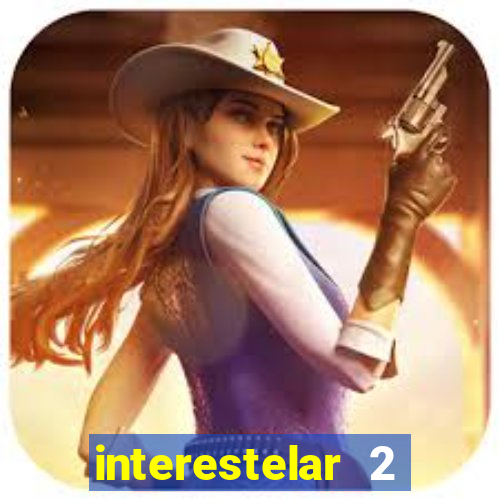 interestelar 2 trailer dublado