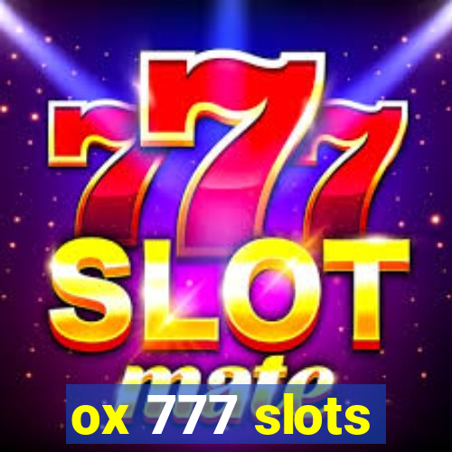 ox 777 slots