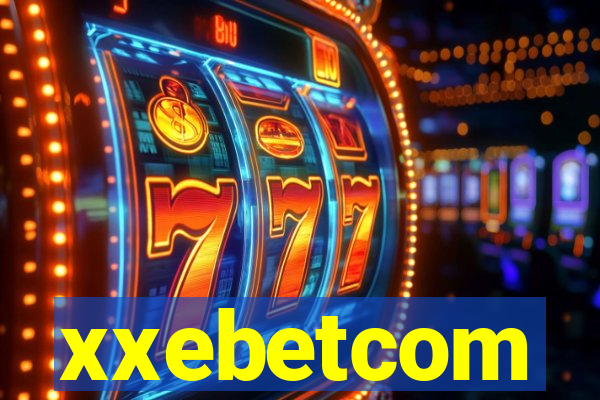 xxebetcom