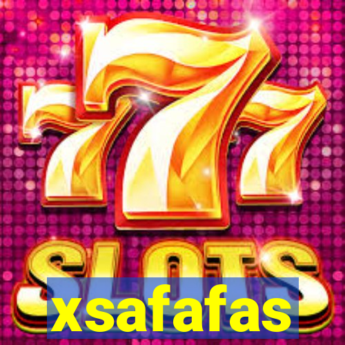 xsafafas