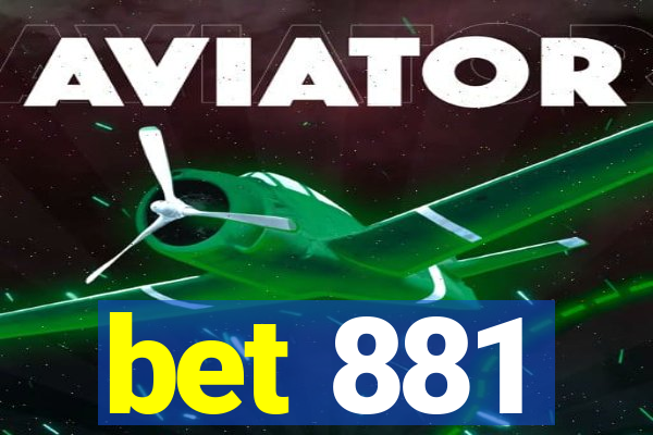 bet 881