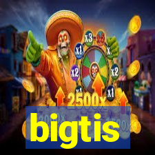 bigtis