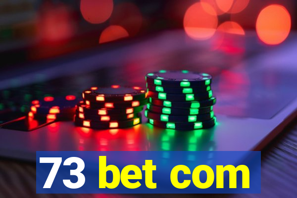 73 bet com