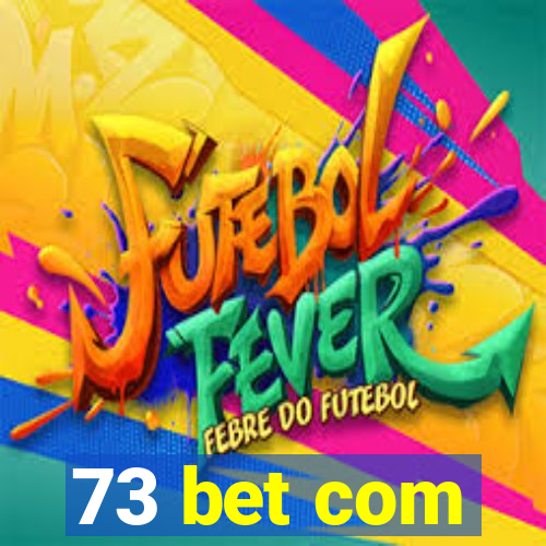 73 bet com