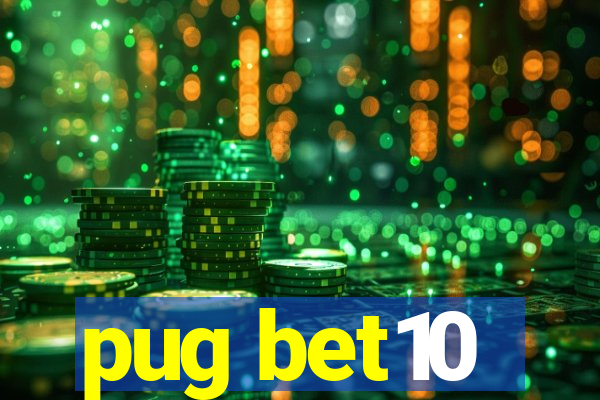 pug bet10