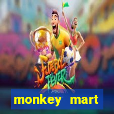 monkey mart dinheiro infinito