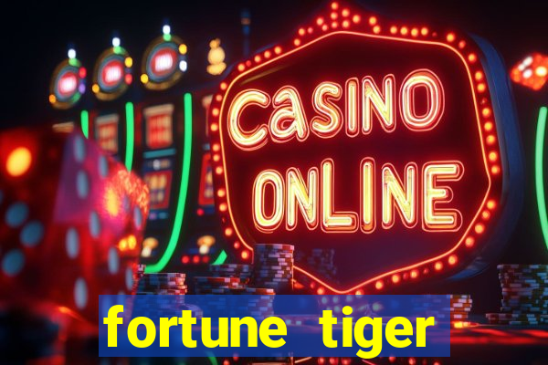 fortune tiger deposito 1 real