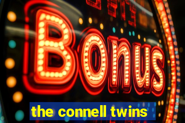 the connell twins