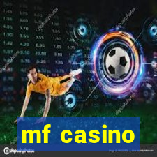 mf casino