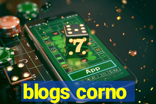 blogs corno