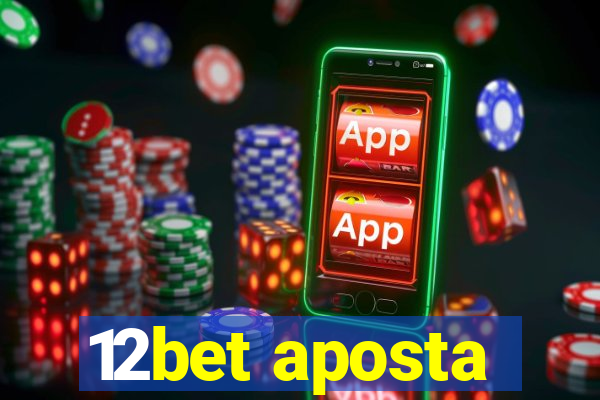 12bet aposta