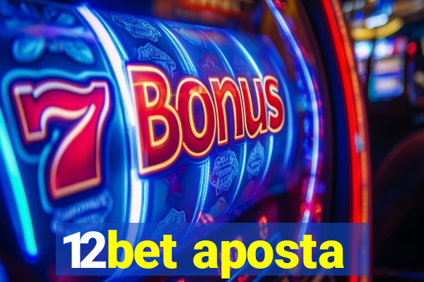 12bet aposta