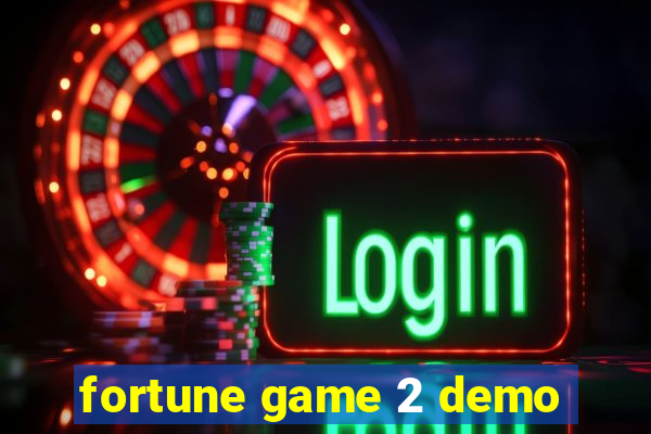 fortune game 2 demo