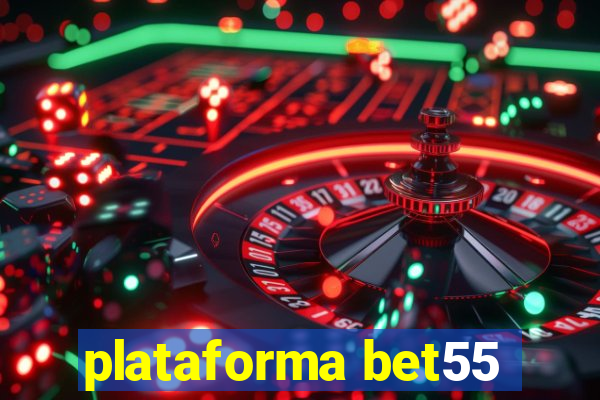 plataforma bet55