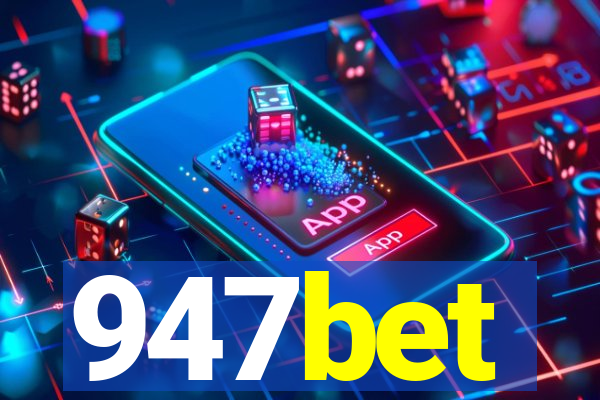 947bet