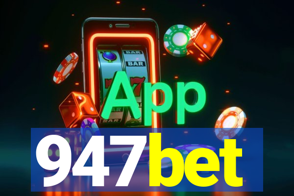 947bet