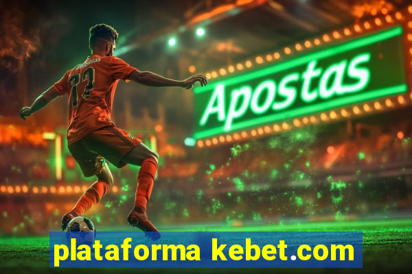 plataforma kebet.com