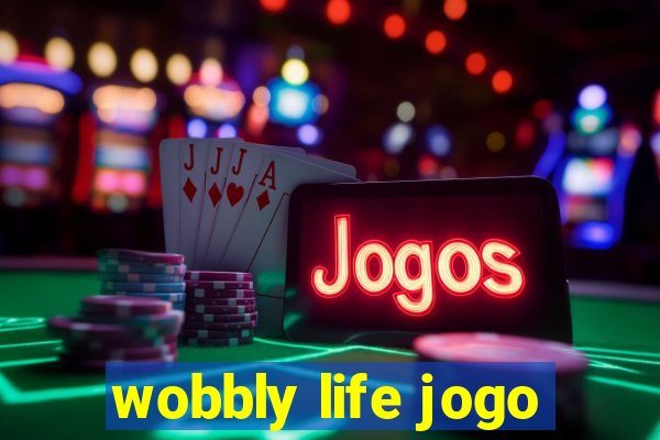 wobbly life jogo