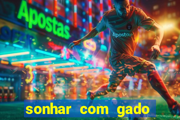 sonhar com gado jogo do bicho