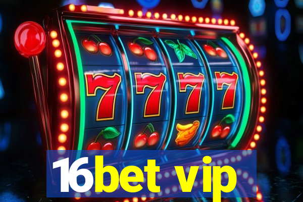 16bet vip