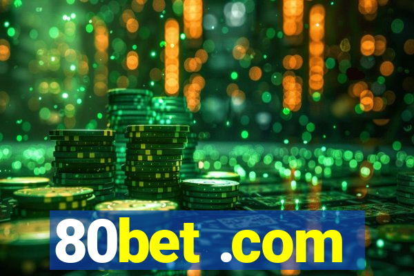 80bet .com