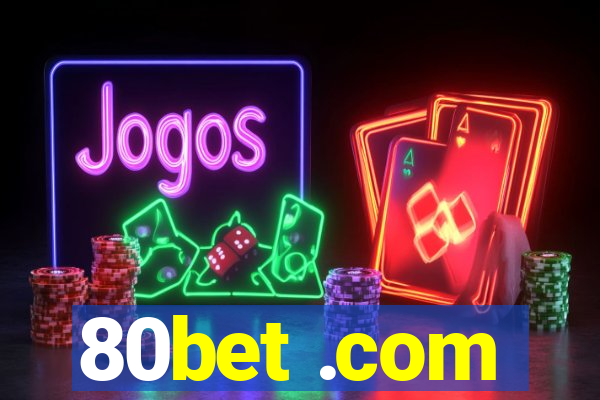 80bet .com