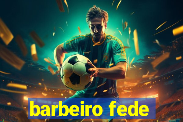 barbeiro fede