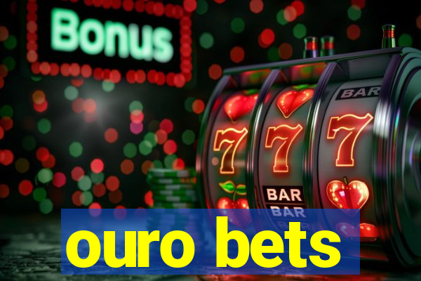 ouro bets