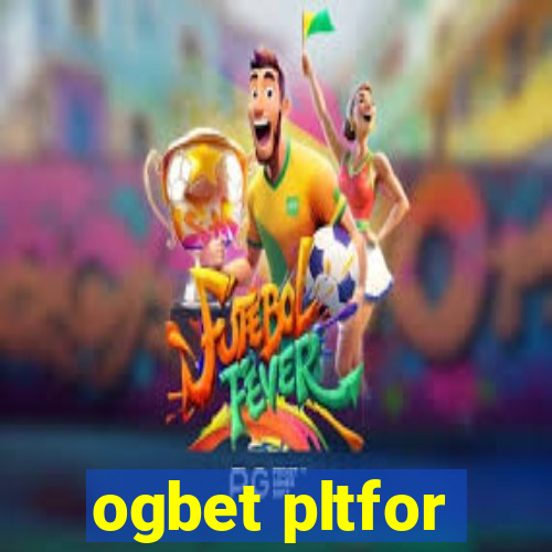 ogbet pltfor