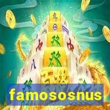 famososnus