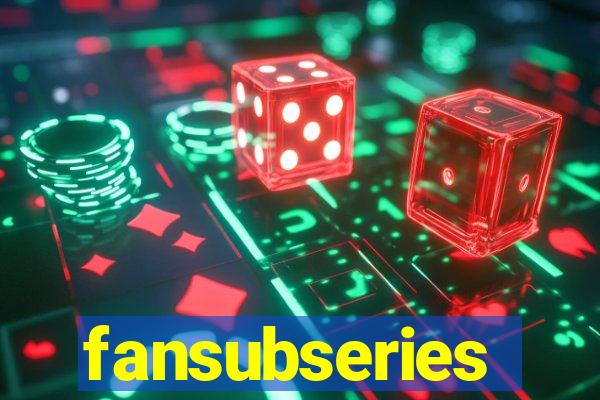 fansubseries