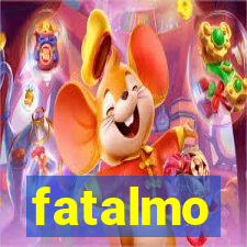 fatalmo