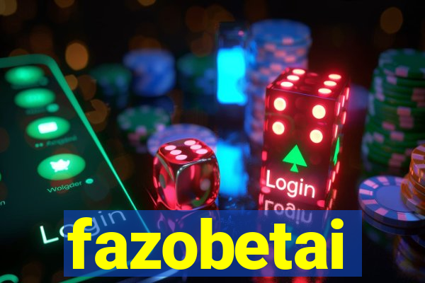 fazobetai